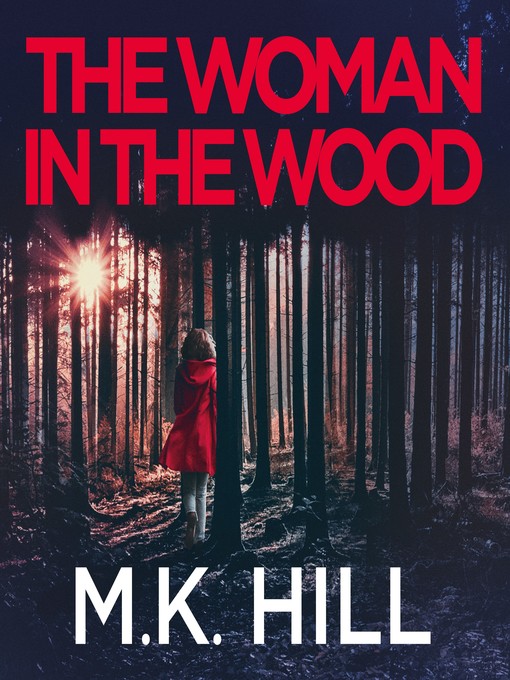 Title details for The Woman in the Wood by M.K. Hill - Wait list